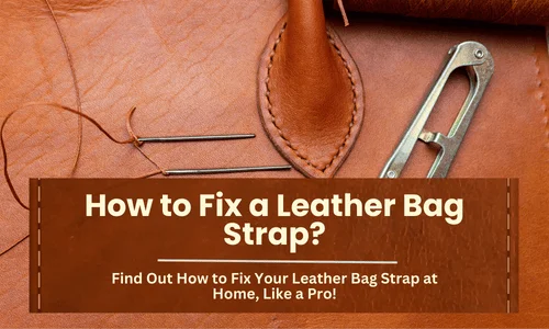 How to Fix a Leather Bag Strap
