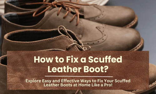 How to Fix a Scuffed Leather Boot