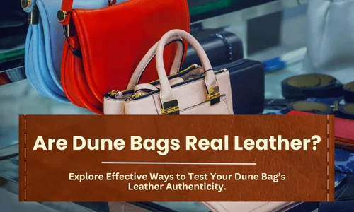 are dune bags real leather