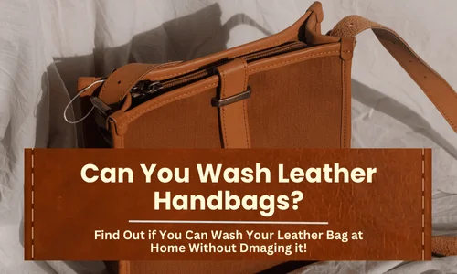 can you wash leather handbags