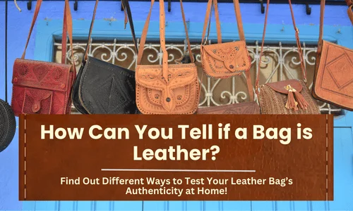how can you tell if a bag is leather