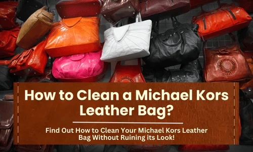 how to clean a michael kors leather bag