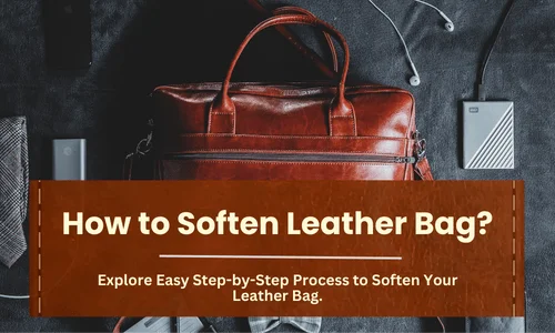 how to soften leather bag